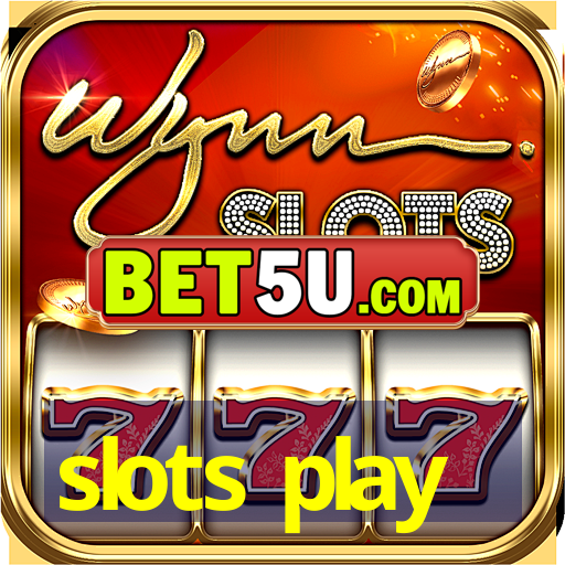 slots play